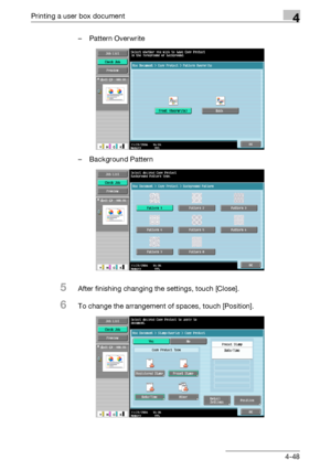 Page 183Printing a user box document4
C4514-48 – Pattern Overwrite
– Background Pattern
5After finishing changing the settings, touch [Close].
6To change the arrangement of spaces, touch [Position].
Downloaded From ManualsPrinter.com Manuals 