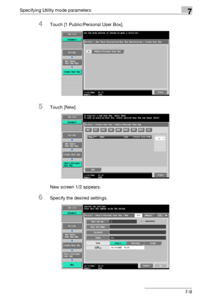 Page 301Specifying Utility mode parameters7
C4517-9
4Touch [1 Public/Personal User Box].
5Touch [New].
New screen 1/2 appears.
6Specify the desired settings.
Downloaded From ManualsPrinter.com Manuals 