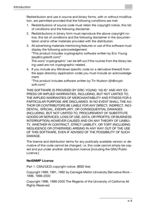 Page 5Introduction
C451x-4 Redistribution and use in source and binary forms, with or without modifica-
tion, are permitted provided that the following conditions are met:
1. Redistributions of source code must retain the copyright notice, this list 
of conditions and the following disclaimer.
2. Redistributions in binary form must reproduce the above copyright no-
tice, this list of conditions and the following disclaimer in the documen-
tation and/or other materials provided with the distribution.
3. All...