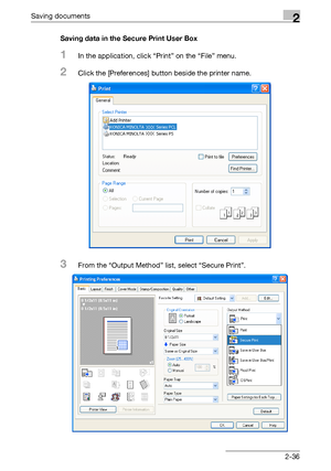 Page 71Saving documents2
C4512-36 Saving data in the Secure Print User Box
1In the application, click “Print” on the “File” menu.
2Click the [Preferences] button beside the printer name.
3From the “Output Method” list, select “Secure Print”.
Downloaded From ManualsPrinter.com Manuals 