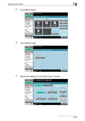 Page 93Saving documents2
C4512-58
2Touch [Book Scan].
3Touch [Book Copy].
4Specify the settings for the “Book Copy” function.
Downloaded From ManualsPrinter.com Manuals 