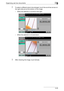 Page 135Organizing user box documents3
C4513-20
2To select a different area to be enlarged, touch the scroll bar arrows on 
the right side and at the bottom of the image.
– When the selection is moved to the right:
– When the selection is moved down:
3After checking the image, touch [Close].
Downloaded From ManualsPrinter.com Manuals 