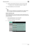 Page 63Saving documents2
C4512-28
11If desired, press the [Proof Copy] key to check a preview image.
– For details, refer to “Saving after previewing” on page 2-21.
12Press the [Start] key in the control panel.
2
Note 
Only one user box destination can be specified with a single transmis-
sion, but multiple e-mail and fax destinations can be specified.
Saving in User Box mode
Press the [User Box] key in the control panel, and then directly type in the 
user box destination. Documents to be saved can be used in...