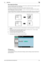 Page 108bizhub C652/C652DS/C552/C552DS/C4525-42
5.4 Application5
Non-Image Area Erase
This function enables copying with the ADF open while having an original that cannot be loaded in the ADF 
placed at a desired position on the original glass. 
The original is automatically detected and the area outside the original text is erased.
Erase methods include Bevel and Rectangular. Bevel is used when the background of the original is 
thin and Rectangular is used when it is dark.
You can place the original on any...