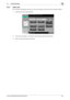 Page 130bizhub C652/C652DS/C552/C552DS/C4525-64
5.5 Left panel display5
5.5.2 Check Job
From the Check Job Settings screens, the current copy settings can be checked and changed if desired.
1Press [Check Job] ö [Check Details]. 
2Check the copy settings. To change the copy settings, press the relevant button.
3After checking the settings, press [Close].
Downloaded From ManualsPrinter.com Manuals 