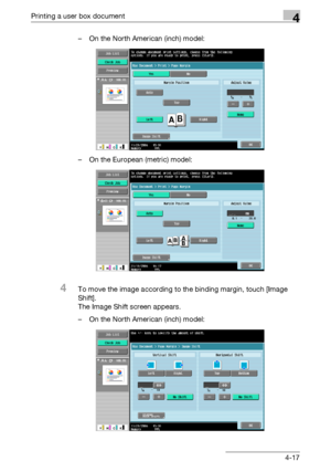 Page 154Printing a user box document4
C5504-17 – On the North American (inch) model:
– On the European (metric) model:
4To move the image according to the binding margin, touch [Image 
Shift].
The Image Shift screen appears.
– On the North American (inch) model:
Downloaded From ManualsPrinter.com Manuals 