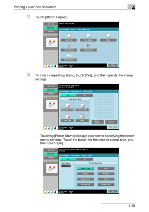 Page 192Printing a user box document4
C5504-55
2Touch [Stamp Repeat].
3To insert a repeating stamp, touch [Yes], and then specify the stamp 
settings.
– Touching [Preset Stamp] displays a screen for specifying the preset 
stamp settings. Touch the button for the desired stamp type, and 
then touch [OK].
Downloaded From ManualsPrinter.com Manuals 