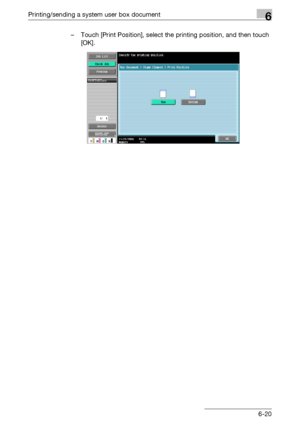 Page 284Printing/sending a system user box document6
C5506-20 – Touch [Print Position], select the printing position, and then touch 
[OK].
Downloaded From ManualsPrinter.com Manuals 