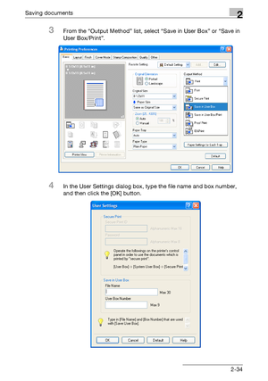 Page 70Saving documents2
C5502-34
3From the “Output Method” list, select “Save in User Box” or “Save in 
User Box/Print”.
4In the User Settings dialog box, type the file name and box number, 
and then click the [OK] button.
Downloaded From ManualsPrinter.com Manuals 