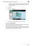 Page 297Printing/sending a system user box document6
C5506-33 – A maximum of 250 characters can be entered for the file path and 
file name. If the number of characters exceeds this limit, the file list 
cannot be displayed.
6Touch [Print].
7Specify the print settings.
8Touch [Start], or press the [Start] key in the control panel.
To print an encrypted PDF file
When printing an encrypted PDF file saved on external memory, select the 
data in the External Memory screen, and then print it.
When printed, the...