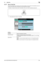 Page 126bizhub C652/C652DS/C552/C552DS/C4525-60
5.4 Application5
5.4.10 Save in User Box
This function enables saving of data from the scanned originals on the hard disk (in the User Box) built in the 
machine. Documents saved in User Boxes can be printed when necessary.
For details on using documents saved in User Boxes, refer to the Users Guide [Box Operations].
%Press [Application] ö [Save in User Box].
Settings
User Box Select the destination User Box.
Document Name Specify a document name for the read...