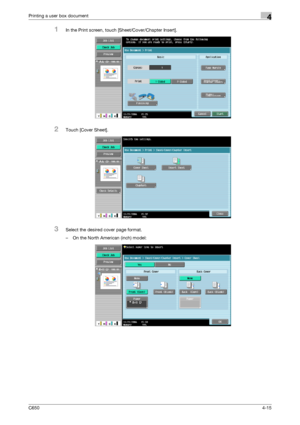 Page 116C6504-15
Printing a user box document4
1In the Print screen, touch [Sheet/Cover/Chapter Insert].
2Touch [Cover Sheet].
3Select the desired cover page format.
– On the North American (inch) model:
Downloaded From ManualsPrinter.com Manuals 