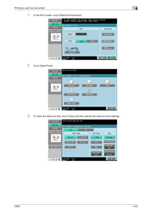 Page 126C6504-25
Printing a user box document4
1In the Print screen, touch [Stamp/Composition].
2Touch [Date/Time].
3To insert the date and time, touch [Yes], and then specify the date and time settings.
Downloaded From ManualsPrinter.com Manuals 