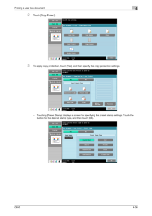 Page 137C6504-36
Printing a user box document4
2Touch [Copy Protect].
3To apply copy protection, touch [Yes], and then specify the copy protection settings.
– Touching [Preset Stamp] displays a screen for specifying the preset stamp settings. Touch the 
button for the desired stamp type, and then touch [OK].
Downloaded From ManualsPrinter.com Manuals 