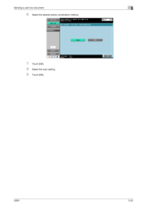 Page 178C6505-22
Sending a user box document5
6Select the desired stamp combination method.
7Touch [OK].
8Select the scan setting.
9Touch [OK].
Downloaded From ManualsPrinter.com Manuals 