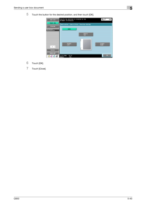 Page 196C6505-40
Sending a user box document5
5Touch the button for the desired position, and then touch [OK].
6Touch [OK].
7Touch [Close].
Downloaded From ManualsPrinter.com Manuals 