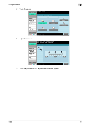 Page 65C6502-40
Saving documents2
3Touch [Sharpness].
4Adjust the sharpness.
5Touch [OK], and then touch [OK] in the next screen that appears.
Downloaded From ManualsPrinter.com Manuals 