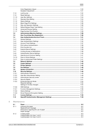 Page 5bizhub C652/C652DS/C552/C552DS/C452 Contents-4
Color Registration Adjust ................................................................................................................. 7-20
Gradation Adjustment ...................................................................................................................... 7-21
7.1.8 List/Counter ..................................................................................................................................... 7-22
7.1.9 Reset...