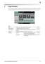 Page 68bizhub C652/C652DS/C552/C552DS/C4525-2
5
5 Copy Function
You can configure the settings for multiple copy features by pressing buttons on the operation or touch panel.
This chapter describes the functions that can be configured by pressing the buttons in the touch panel.
Item
Basic Configure the basic settings for making copies. p. 5-3
Original Setting Configure the type and size of the original. p. 5-15
Quality/Density Configure the quality or density for the original to optimize copy 
quality.p. 5-18...