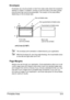 Page 76Printable Area5-9 Envelopes
Envelopes can only be printed on their front sides (side where the recipient’s 
address is written). In addition, printing on the front side in the area overlap-
ping the back flap cannot be guaranteed. The location of this area differs 
depending on the envelope type.
The envelope print orientation is determined by your application.
With the Envelope DL size (long edge feeding), the nonprintable areas 
on the left and right sides are 6 mm.
Page Margins
Margins are set...