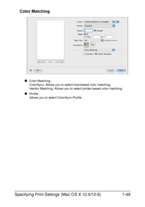 Page 56Specifying Print Settings (Mac OS X 10.5/10.6)1-49 Color Matching
„Color Matching
ColorSync: Allows you to select host-based color matching.
Vendor Matching: Allows you to select printer-based color matching.
„Profile
Allows you to select ColorSync Profile.
Downloaded From ManualsPrinter.com Manuals 