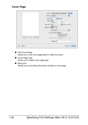 Page 59Specifying Print Settings (Mac OS X 10.5/10.6) 1-52
Cover Page
„Print Cover Page
Allows you to set cover page before or after document.
„Cover Page Type
Allows you to select cover page type.
„Billing Info
Allows you to set billing information printed on cover page.
Downloaded From ManualsPrinter.com Manuals 