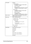 Page 274Technical SpecificationsA-3
Copy speed Simplex
„Monochrome
20* pages per minute for A4 (plain paper)
(Normal 600 x 300 dpi)
* When using ADF:
20 pages per minute (Normal 300 × 300 dpi)
10 pages per minute (Fine 600 × 300 dpi)
„Full Color
5* pages per minute for A4 (plain paper)
(Normal 600 x 300 dpi)
* When using ADF:
3.3 pages per minute
(Normal 300 × 300 dpi/Fine 600 × 300 dpi)
Warm-up time Avg. 35 seconds (time required to start printing 
after the printer is turned on)
Media sizes Tray 1...