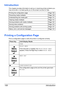 Page 122Introduction 108
Introduction
This chapter provides information to aid you in resolving printer problems you 
may encounter, or at least guide you to the proper sources for help. 
Printing a Configuration Page
Print a configuration page to verify the printer is configured correctly.Printing the configuration page Page 108
Preventing media misfeeds Page 109
Understanding the media path Page 110
Clearing media misfeeds Page 110
Solving problems with media misfeeds Page 120
Solving other problems Page 123...