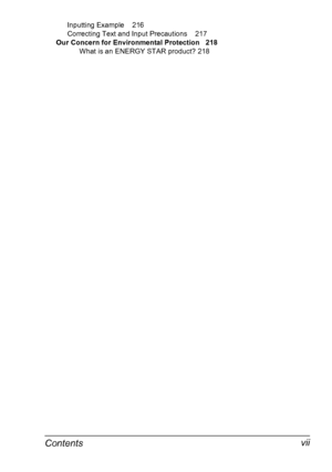 Page 13Contents vii
Inputting Example 216
Correcting Text and Input Precautions 217
Our Concern for Environmental Protection 218
What is an ENERGY STAR product? 218
Downloaded From ManualsPrinter.com Manuals 