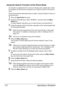 Page 126Specifying a Recipient 112
Using the Search Function of the Phone Book
If a recipient is registered with a one-touch dial key and a speed dial number, 
the recipient can be found by using the List or Search function of the phone 
book.
Follow the procedure described below to search using the Search function of 
the phone book.
1Press the Speed Dial key twice.
2Using the * and ) keys, select “SEARCH”, and then press the Menu 
Select key.
A screen appears that allows you to enter the text to be searched...