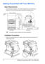 Page 16Getting Acquainted with Your Machine 2
Getting Acquainted with Your Machine
Space Requirements
To ensure easy operation, consumable replacement and maintenance, 
adhere to the recommended space requirements detailed below.
The options appear shaded in the above illustration.
Installation Precautions
When this machine sets up on a desk, make sure that the supports do not 
extend off the desk.
528 mm (20.8)
Front View Side View
138 
mm 
(5.4)
581 mm (22.9)
902 mm (35.5) 531 mm (20.9)
233 mm 
(9.2)
100 mm...