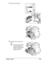 Page 219Duplex Option 205
4Install the duplex option.
5Open the cover of the duplex 
option.
Since the duplex option is 
not yet secured to the 
machine, hold the duplex 
option in place when 
opening its cover.
Downloaded From ManualsPrinter.com Manuals 