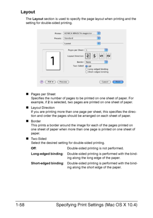 Page 73Specifying Print Settings (Mac OS X 10.4) 1-58
Layout
The Layout section is used to specify the page layout when printing and the 
setting for double-sided printing.
„Pages per Sheet
Specifies the number of pages to be printed on one sheet of paper. For 
example, if 2 is selected, two pages are printed on one sheet of paper.
„Layout Direction
If you are printing more than one page per sheet, this specifies the direc-
tion and order the pages should be arranged on each sheet of paper.
„Border
This prints...