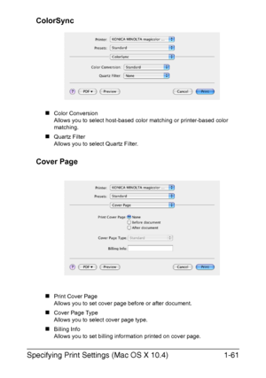 Page 76Specifying Print Settings (Mac OS X 10.4)1-61 ColorSync
„Color Conversion
Allows you to select host-based color matching or printer-based color 
matching.
„Quartz Filter
Allows you to select Quartz Filter.
Cover Page
„Print Cover Page
Allows you to set cover page before or after document.
„Cover Page Type
Allows you to select cover page type.
„Billing Info
Allows you to set billing information printed on cover page.
Downloaded From ManualsPrinter.com Manuals 