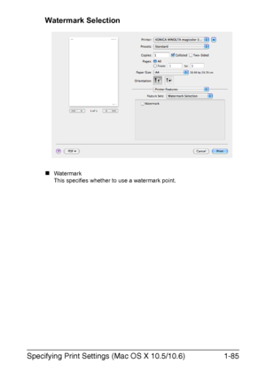 Page 100Specifying Print Settings (Mac OS X 10.5/10.6)1-85 Watermark Selection
„Watermark
This specifies whether to use a watermark point.
Downloaded From ManualsPrinter.com Manuals 