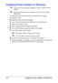 Page 109Installing Printer Utilities on Windows 2-2
Installing Printer Utilities on Windows
You must have administrator privileges in order to install the Printer 
Utilities.
Before proceeding with the installation, be sure to exit all running 
applications.
The following procedure describes how to install the Printer Utilities.
Administration Tools
„PageScope Net Care Device Manager
1Insert “Printer Driver and Utility” CD/DVD in your CD/DVD drive.
2Select “Administration Tools”.
3Select “PageScope Net Care...