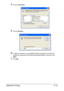 Page 130Network Printing4-13
4Choose Have Disk.
5Choose Browse.
6Locate the directory on the CD/DVD where the printer driver files are 
located (for example: Driver\Windows\English\WIN32), and then click 
Open.
7Click OK.
Downloaded From ManualsPrinter.com Manuals 