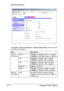 Page 151Viewing Printer Status 5-14
Interface Information
The System - Device Information - Interface Information window provides 
the following information.
Item Description
Protocol 
InformationBonjour If Enable is displayed, Bonjour is enabled.
If Disable is displayed, Bonjour is disabled.
IPP If Enable is displayed, IPP is enabled.
If Disable is selected, IPP is disabled.
LPD If Enable is displayed, LPD is enabled.
If Disable is selected, LPD is disabled.
RAW PortEnable is displayed.
SNMP If Enable is...