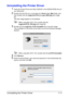 Page 26Uninstalling the Printer Driver1-11
Uninstalling the Printer Driver
1
Insert the Printer Driver and Utility CD/DVD in the CD/DVD-ROM drive of 
your Macintosh.
2Double-click the CD icon on the desk top, Driver folder, Mac folder, and 
then double-click the magicolor3730-x.x.x-ppc-i386.dmg disk image 
file.
The disk image appears on the desktop.
When using Mac OS X 10.6, double-click the 
magicolor3730_106.dmg disk image file.
3Double-click the magicolor 3730 Uninstaller file in the disk image.
The...