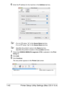 Page 55Printer Setup Utility Settings (Mac OS X 10.4) 1-40
6Enter the IP address for the machine in the Address text box.
- For an LPD setup, lp in the Queue Name text box.
- For an IPP setup, ipp in the Queue Name text box.
- Specifies the printers name in the Name text box.
- Specifies the printers location in the Location text box.
7Check that KONICA MINOLTA magicolor 3730 is selected in the Print 
Using list.
8Click Add.
9Click Continue.
The new printer appears in the Printer List screen.
Downloaded From...