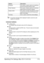 Page 90Specifying Print Settings (Mac OS X 10.5/10.6)1-75
No warning message will be displayed if options cannot be used 
together are selected.
Common buttons
„? (Help button)
This displays help information about the Print dialog box.
„PDF
Click this button to select the PDF menu. The print output can be saved 
as a PDF file or faxed.
„Cancel
Click this button to close the Print dialog box without applying any of the 
settings.
„Print
Click this button to print using the selected print options.
„Copies
This...