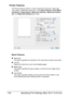 Page 97Specifying Print Settings (Mac OS X 10.5/10.6) 1-82
Printer Features
The Printer Features section is used to specify the resolution, paper type, 
color options, watermark options etc., for the Basic Features, Color Match-
ing Options, Image Options, Watermark Selection, Watermark Orienta-
tion, and Watermark Setting feature sets. 
Basic Features
„Resolution
This option specifies the resolution to be used when printing a document.
„Line Art
Select this check box to print more detailed pages.
„Media Type...