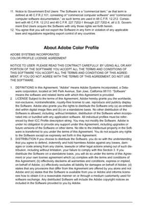 Page 411. Notice to Government End Users: The Software is a “commercial item,” as that term is 
defined at 48 C.F.R.2.101, consisting of “commercial computer software” and “commercial 
computer software documentation,” as such terms are used in 48 C.F.R. 12.212. Consis-
tent with 48 C.F.R. 12.212 and 48 C.F.R. 227.7202-1 through 227.7202-4, all U.S. Govern-
ment End Users acquire the Software with only those rights set forth herein.
12. You agree that you will not export the Software in any form in violation...