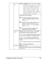 Page 77Configuration Menu Overview 63
Letter/
A4SettingsLETTER/LEGAL/EXECUTIVE/A4/
A5/A6/B5(JIS)/B6(JIS)/GOVT 
LETTER/STATEMENT/FOLIO/SP 
FOLIO/UK QUARTO/FOOLSCAP/
GOVT LEGAL/16K/PHOTO 4×6/
KAI 16/KAI 32/ENV C6/ENV 
DL/ENV MONARCH/ENV CHOU#3/
ENV CHOU#4/B5(ISO)/ENV #10/
JPOST/JPOST-D/CUSTOM
Change the size of the paper.
The default setting for North America is 
LETTER. The default setting for all other 
regions is 
A4.
Depending on the setting selected for SYS 
DEFAULT MENU/PAPER/UNIT OF 
MEASURE
, PHOTO 4×6...