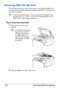 Page 140Scanning With the Machine 128
Scanning With the Machine
The machine keys can be used to make scans. This operation differs from 
scanning from a computer application since the destination of the scan data 
can also be specified.
If, while specifying settings, no key is pressed for the length of time 
specified for 
AUTO PANEL RESET, the entered settings are can-
celed and the main screen is displayed.
Basic Scanning Operation
1Position the document to be 
scanned. 
For details on positioning 
the...
