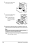 Page 178Replacing Consumables 166
3Open the left and right handles 
of the waste toner bottle.
4Grab the left and right handles of 
the waste toner bottle, and then 
slowly pull out the bottle.
Be careful since some 
waste toner may spill if 
the lock is closed when 
the waste toner bottle is 
removed.
5Remove the new waste toner bottle from its packaging. Insert the used 
waste toner bottle into the plastic bag included in the box, and then box it 
up.
Note
Dispose of the used waste toner bottle according to...