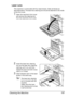 Page 209Cleaning the Machine 197 Laser Lens
This machine is constructed with four laser lenses. Clean all lenses as 
described below. The laser lens cleaning tool should be attached to the inside 
of the front cover.
1Open the machine’s front cover 
and remove the cleaning tool 
from the machine’s front cover.
 
2Insert the laser lens cleaning 
tool into the laser lens cleaning 
opening, pull it out, and then 
repeat this back and forth move-
ment 2 or 3 times.
3Clean between each of the laser 
lenses in the...