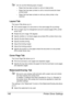 Page 160Printer Driver Settings 146
Do not use the following types of paper.
– Paper that has been printed on with an inkjet printer
– Paper that has been printed on with a monochrome/color laser 
printer/copier
– Paper that has been printed on with any other printer or fax 
machine
Layout Tab
The Layout Tab allows you to
„Print several pages of a document on the same page (N-up printing)
„Print a single copy for enlargement and print several pages (PCL printer 
driver only)
„Rotate the print image 180 degrees...