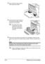 Page 228Replacing Consumables 214
3Open the left and right handles 
of the waste toner bottle.
4Grab the left and right handles of 
the waste toner bottle, and then 
slowly pull out the bottle.
Be careful since some 
waste toner may spill if 
the lock is closed when 
the waste toner bottle is 
removed.
5Remove the new waste toner bottle from its packaging. Insert the used 
waste toner bottle into the plastic bag included in the box, and then box it 
up.
Note
Dispose of the used waste toner bottle according to...