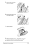 Page 233Replacing Consumables 219
5Insert the shaft of the transfer 
roller into the bearings.
6Move the levers away from you 
until it snaps into place.
7Close the right door.
8Reset the counter with ADMIN. MANAGEMENT/SUPPLIES 
REPLACE/TRANSFER ROLLER
 in the UTILITY menu.
9Replace the ozone filter, using the following procedure.
Downloaded From ManualsPrinter.com Manuals 